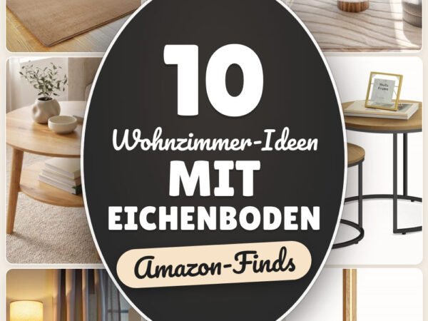 Wohnzimmer-Ideen mit Eichenboden: 10 Amazon-Finds, warm & modern