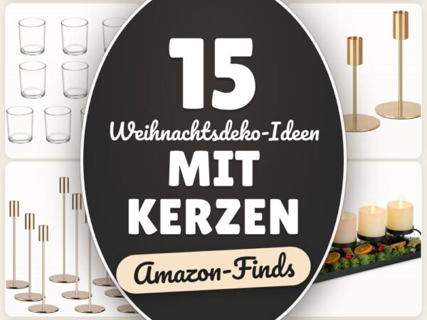 Weihnachtsdeko-Ideen mit Kerzen: 15 Amazon-Finds, warmes Licht sofort