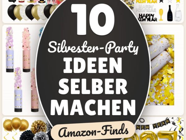 Silvester-Party Ideen selber machen: 10 Amazon-Finds, fix dekoriert