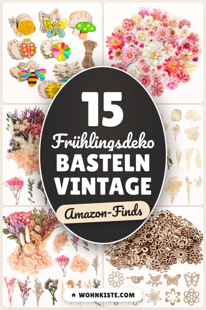 Frühlingsdeko basteln Vintage: 15 Amazon-Finds, die sofort Freude machen