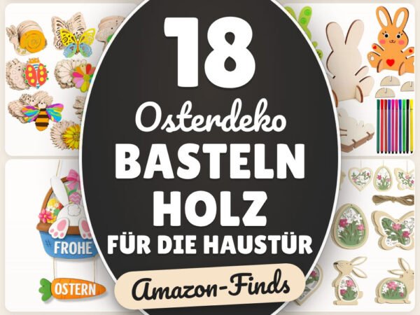 Osterdeko basteln Holz für die Haustür: 18 Amazon-Finds