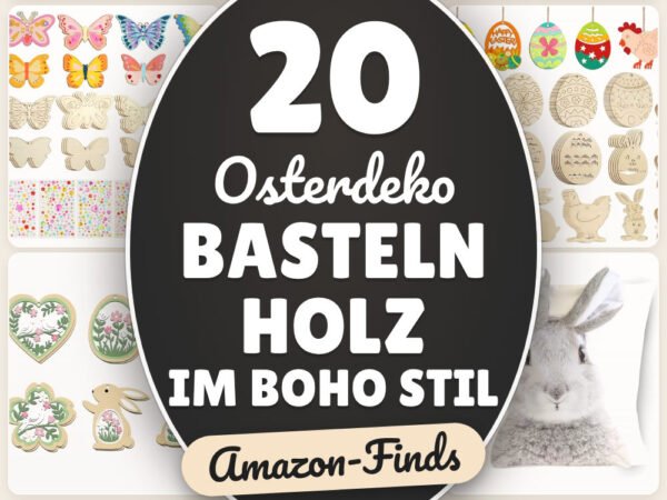 Osterdeko basteln Holz im Boho Stil: 20 Amazon-Finds