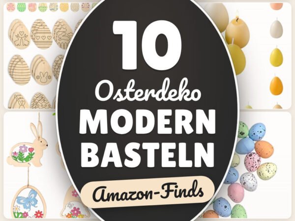 Osterdeko modern basteln: 10 Amazon-Finds, die jeder braucht