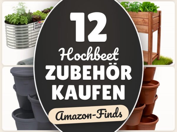 Hochbeet Zubehör kaufen: 12 Amazon-Finds, die sich wirklich lohnen