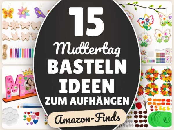 Muttertag basteln Ideen zum Aufhängen: 15 Amazon-Finds