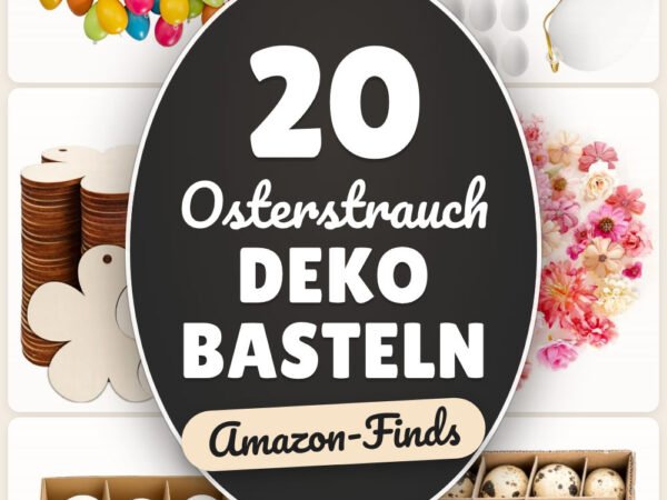 Osterstrauch Deko basteln: 20 Amazon-Finds, die sofort Freude machen