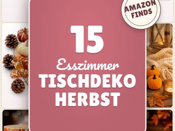 Esszimmer Tischdeko Herbst: 15 Amazon-Finds, die den Alltag leichter machen