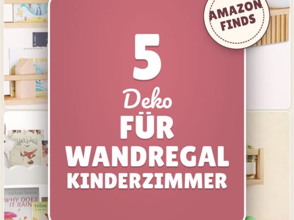Deko für Wandregal Kinderzimmer: 5 Amazon-Finds